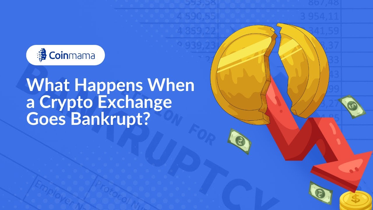 What Happens When a Crypto Exchange Goes Bankrupt?