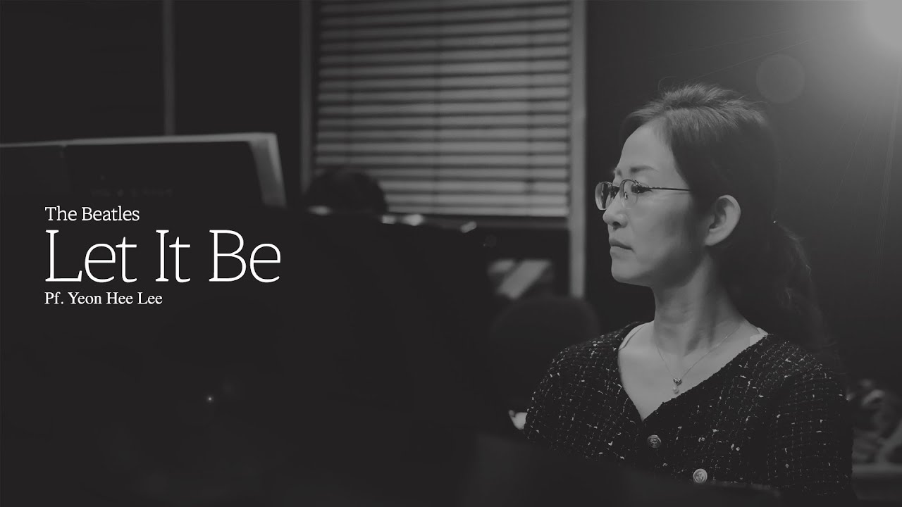 The Beatles 'Let It Be'  Pf.Yeon Hee Lee #비틀즈 #렛잇비 #letitbe #thebeatles