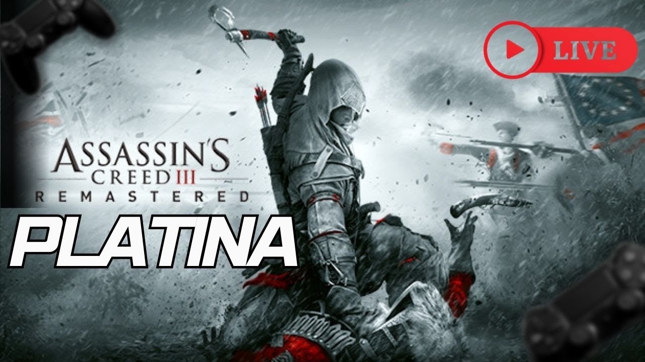 🎮 AO VIVO - Platinando Assassin’s Creed III Remastered! 🦅🏹