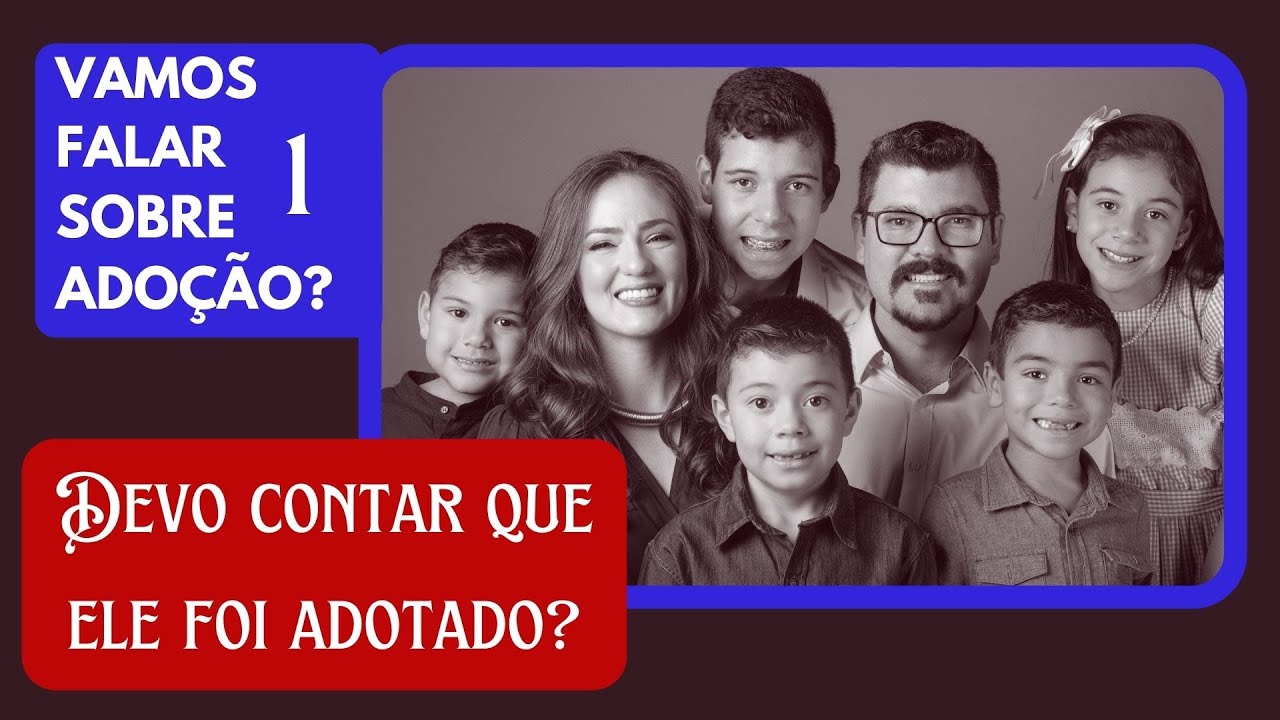 Quando falar sobre ADOÇÃO com meu filho?