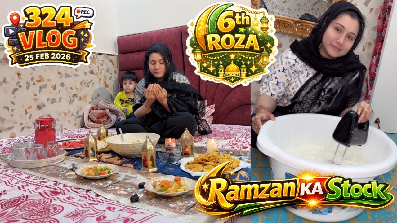 324 vlog || 25 feb 2026 || 6th roza || ramzan ka stock || ❤️ zebakhanmalik family vlog ❤️