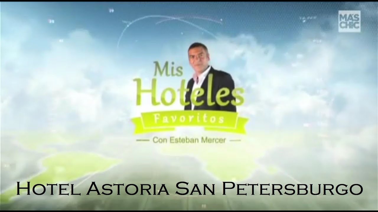 Mis Hoteles Favoritos | Astoria San Petersburgo