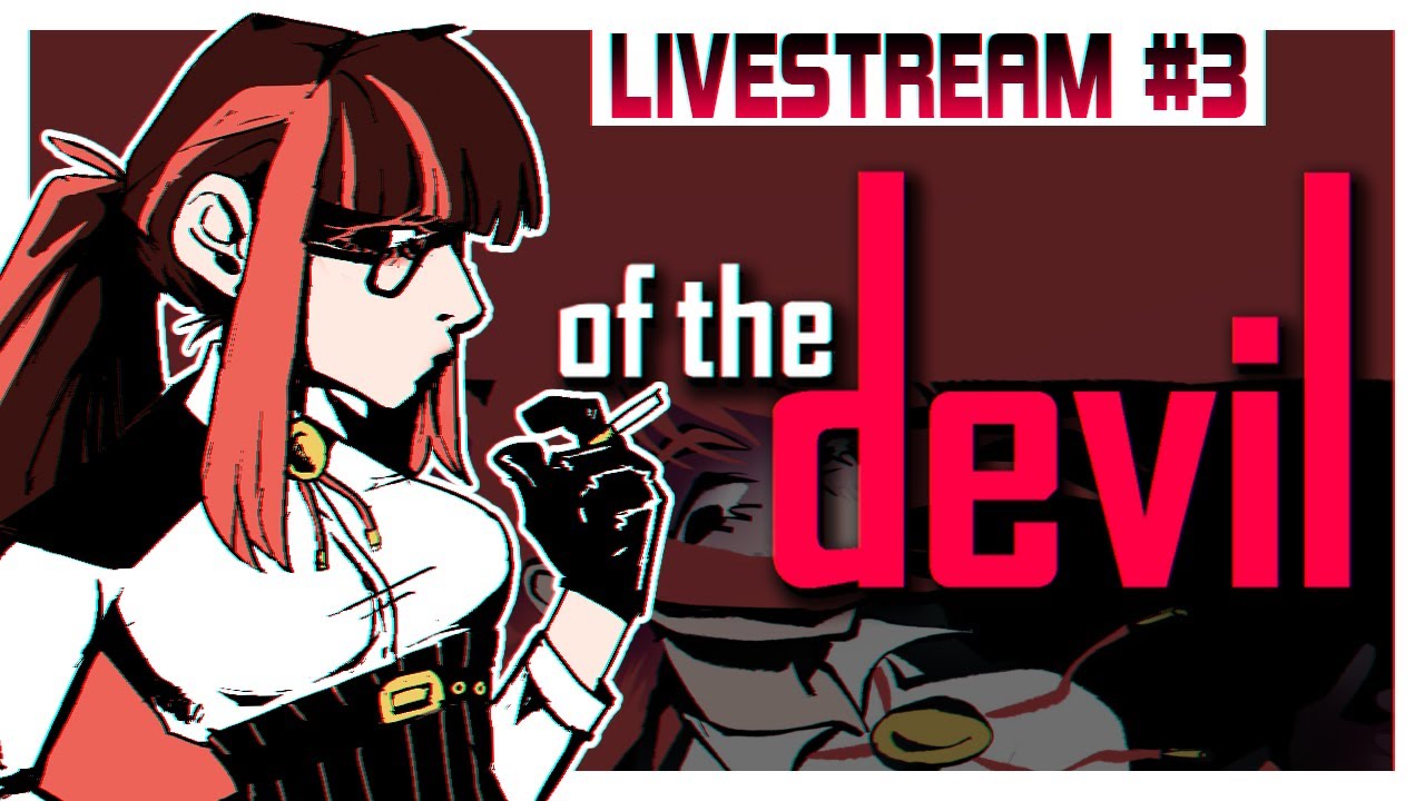 NEZUMI PLAYS: OF THE DEVIL (LIVE) #3