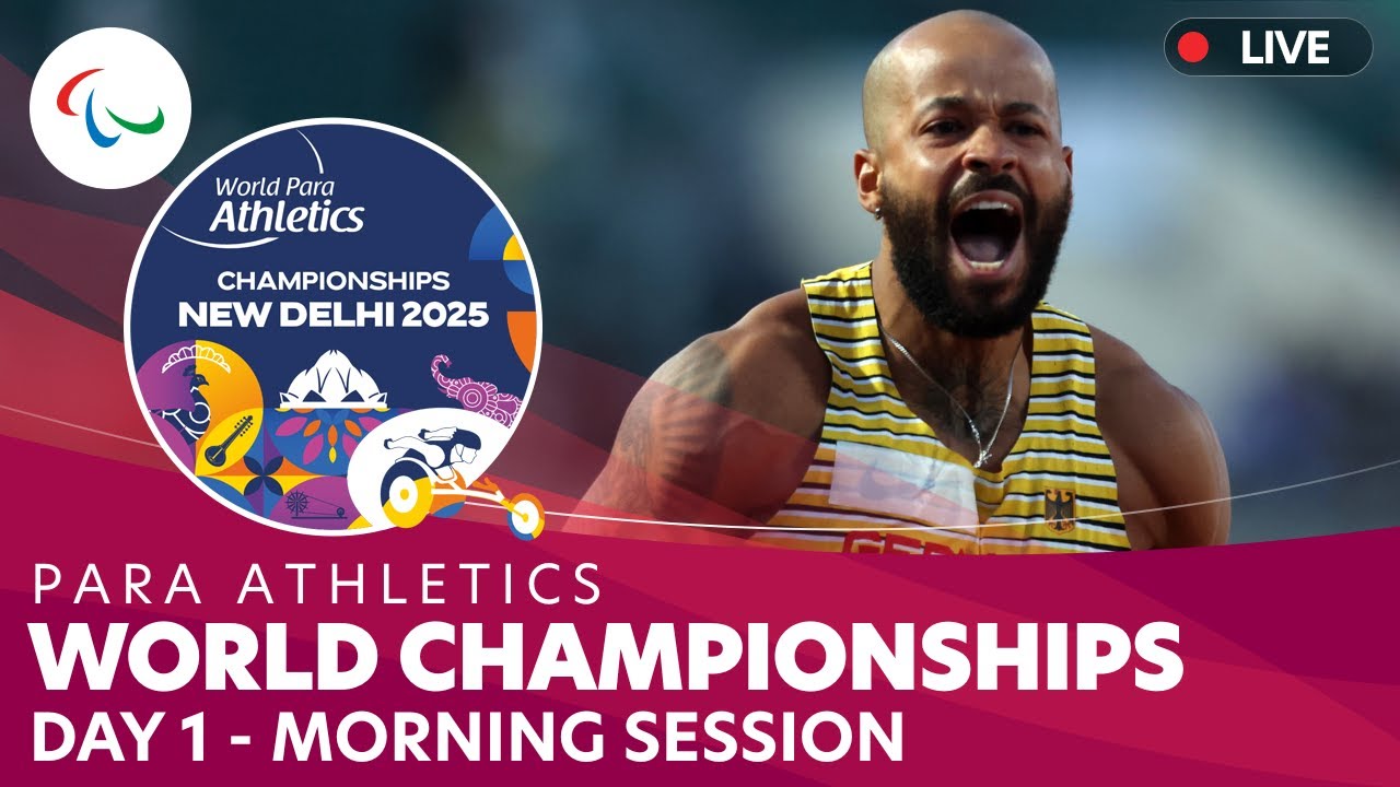 Para Athletics | Morning | Day 1 |  IndianOil World Championships | New Delhi 2025