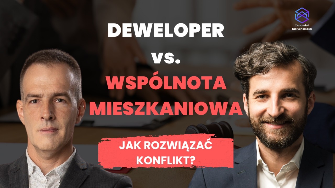 Deweloper vs. Wspólnota Mieszkaniowa. Jak Rozwiązywać Konflikty?