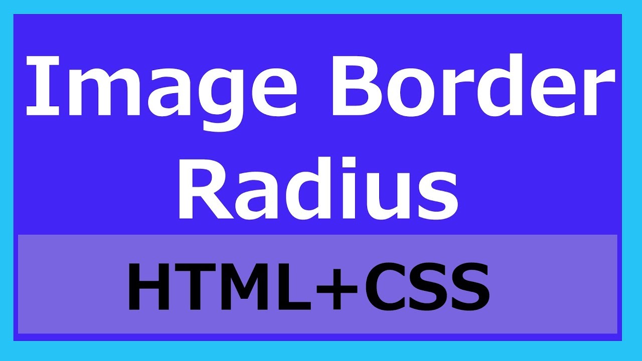 Image border radius - Html and Css | web zone