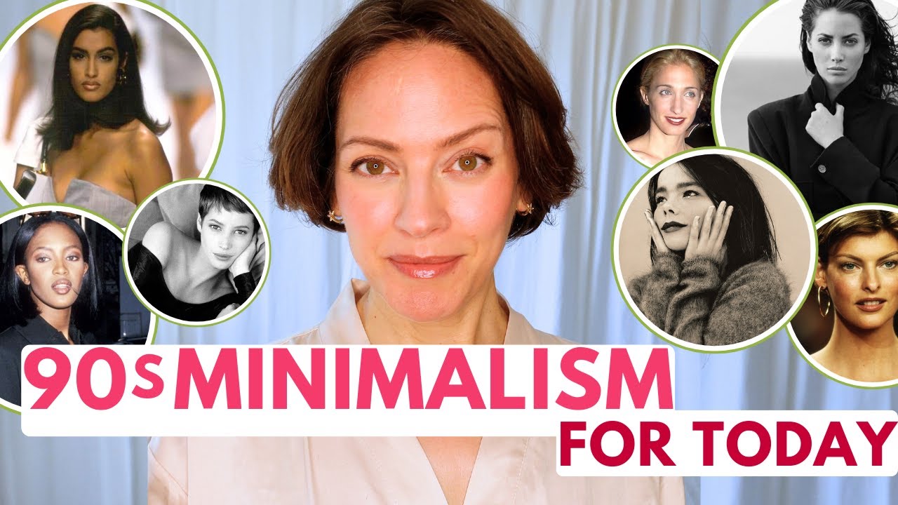 90s Minimalism for 2025 2026 - How to look modern and not stuck in the past