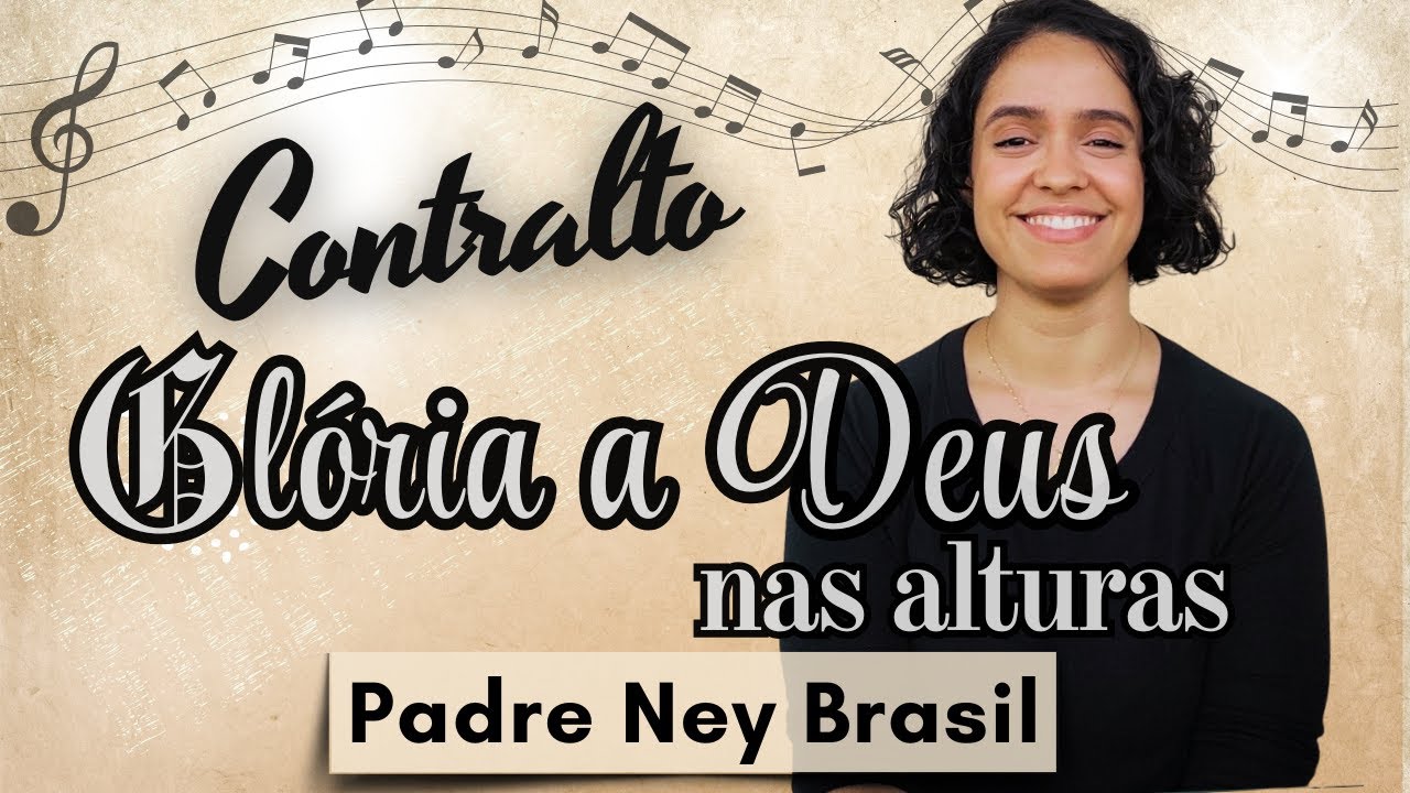 Glória a Deus nas alturas (Pe Ney Brasil) | CONTRALTO