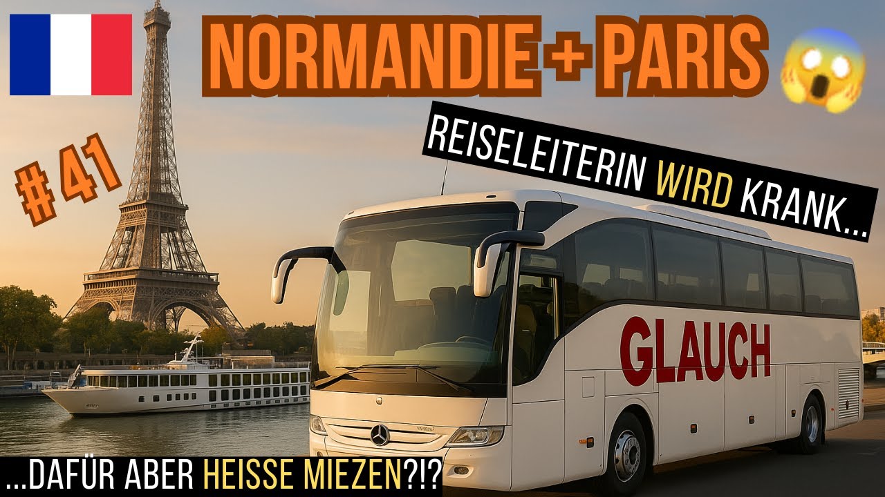 BUS Doku # 41 🇲🇫 | Normandie - Reiseleitung krank... aber daf&uuml;r hei&szlig;e Miezen | Reisebus Fernfahrer