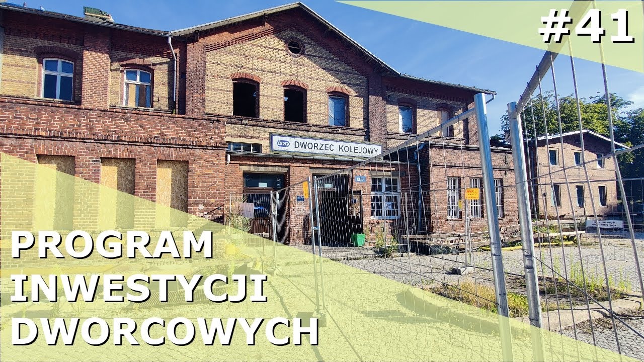 #41 Program Inwestycji Dworcowych - dworzec nie taki brzydki | Kolejowe rozterki