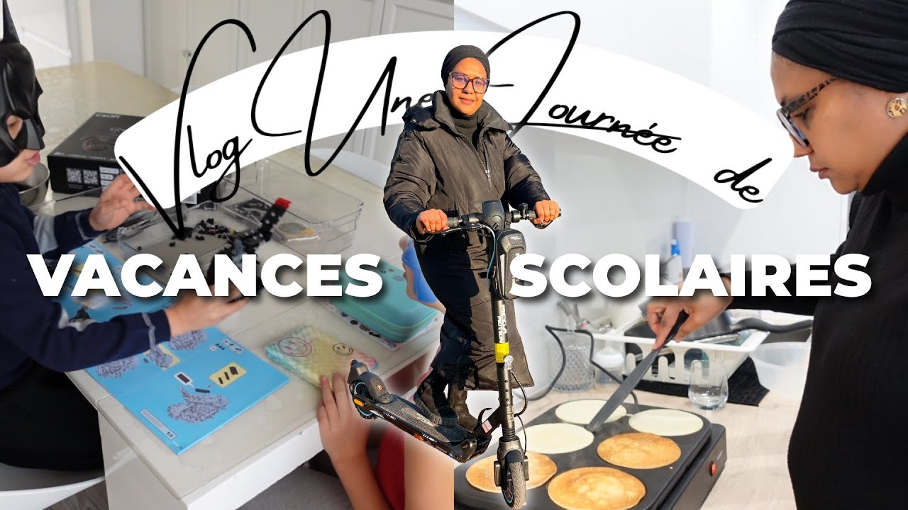 VLOG une journee de Vacances Scolaire
