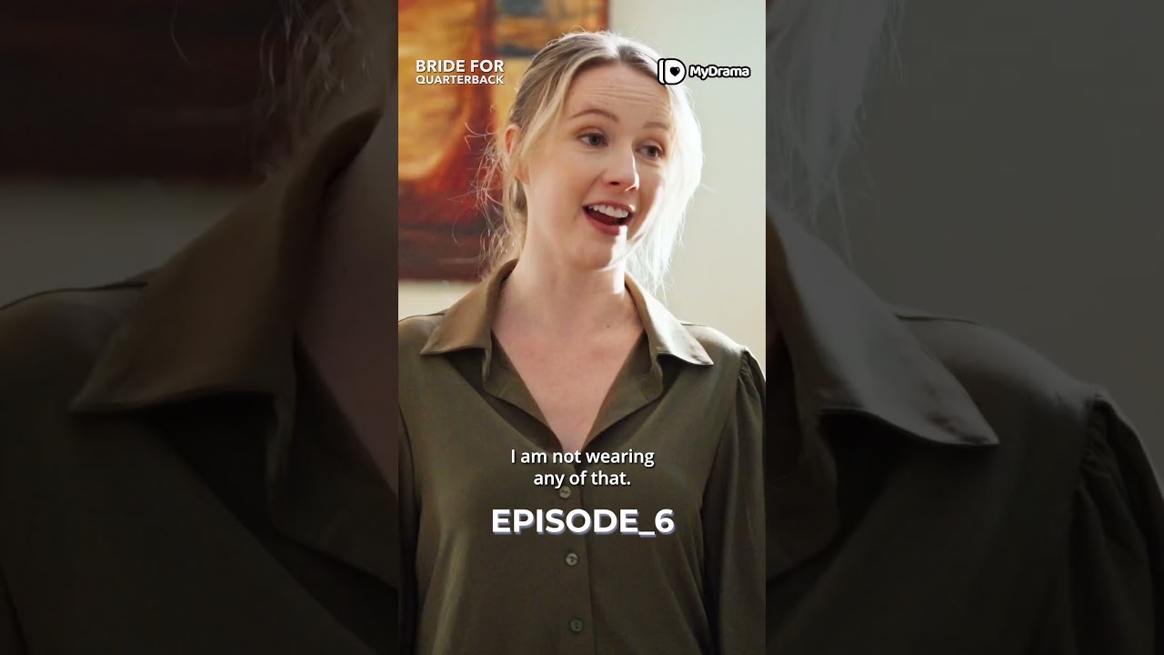 The Price of Playing His Fianc&eacute;e &mdash; Bride for the Quarterback | Episode 6