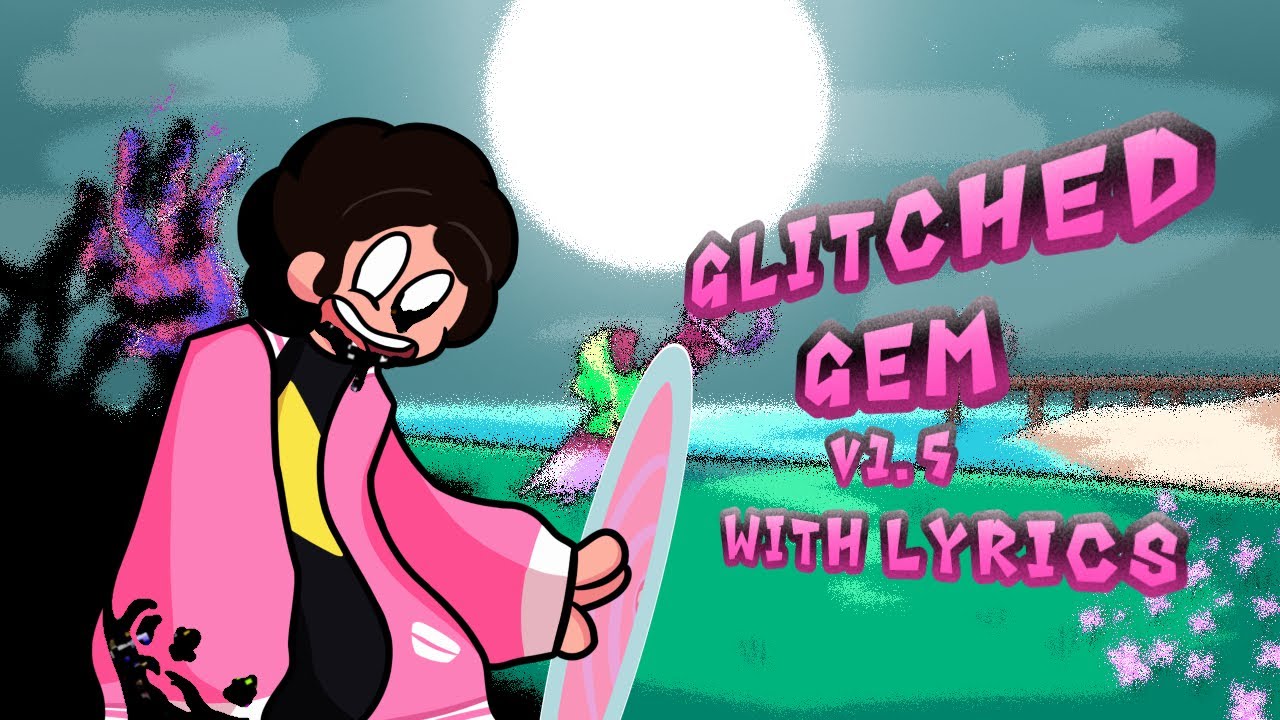 Glitched Gem with lyrics | FNF Pibby Corruption V1.5