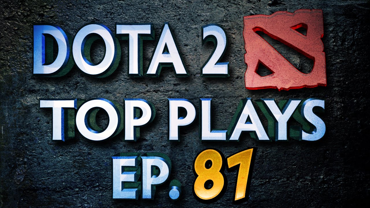 Dota 2 Top Plays - Ep. 87
