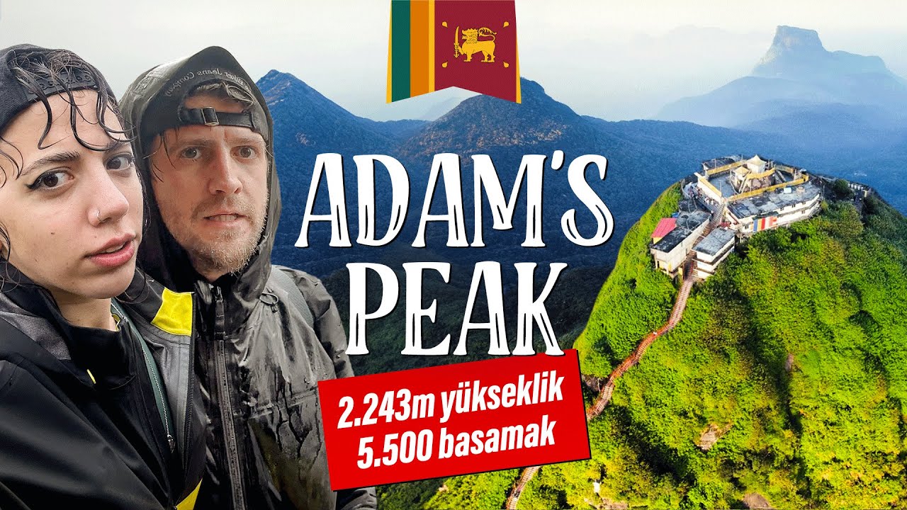 Hz. Adem'in Cennetten Düştüğü Dağa Tırmandık | Muson Yağmurlarında Tek Başımıza