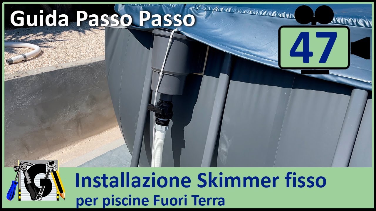 Installazione e collegamenti idraulici Skimmer fisso per Piscine Fuori Terra