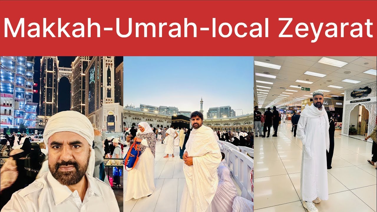 Makkah Umrah & local zeyarat 