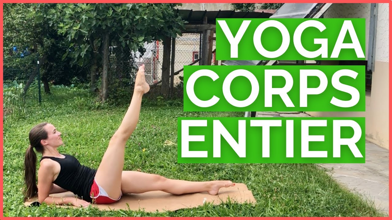 Yoga Corps Entier pour Souplesse et Force - 10 minutes (intermédiaire)