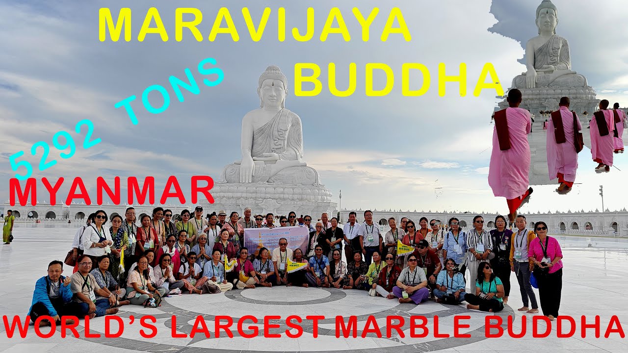 WORLD'S LARGEST BUDDHA STATUE || MARAVIJAYA BUDDHA NAYPHIDAW MAYANAR || M.P.CREATION