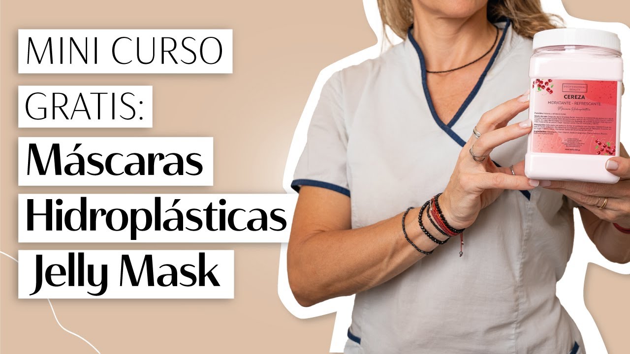 Mini curso gratis: ¿Cómo revitalizar la piel con las Máscaras Hidroplásticas Jelly Mask?