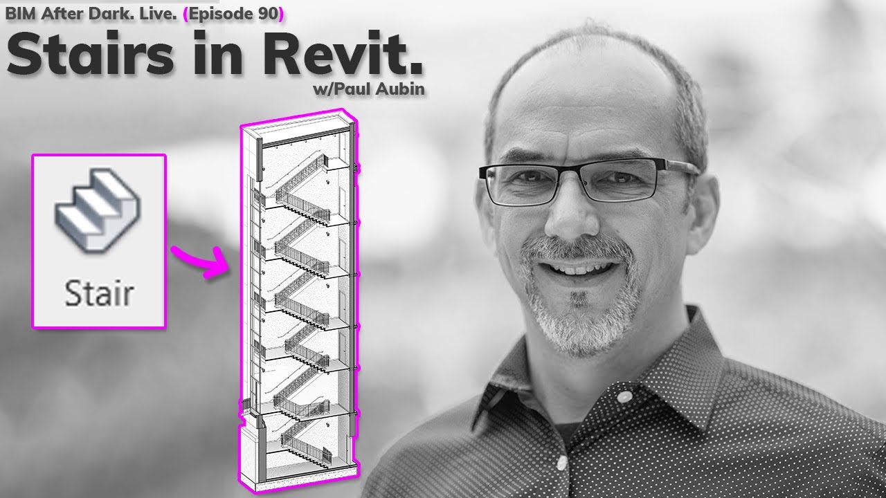 How to Build Stairs in Revit (w/Paul Aubin)