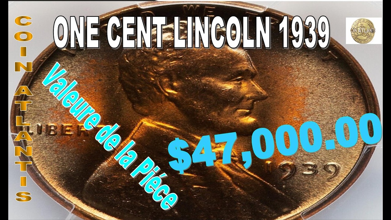 Valeur d'une pi&egrave;ce de 1 cent de bl&eacute; de 1939.$47,000.00