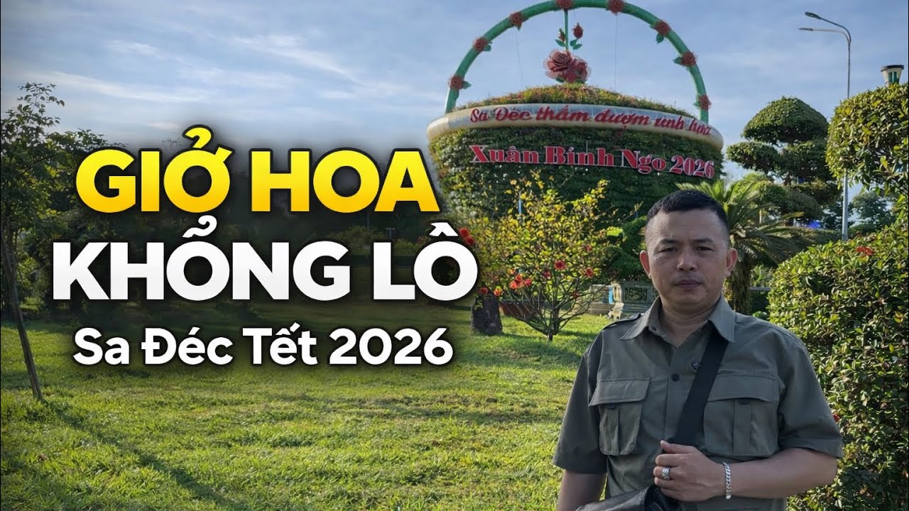 Khám Phá Đảo Phượng Hoàng & Giỏ Hoa Khổng Lồ Ở Công Viên Sa Đéc Tết 2026