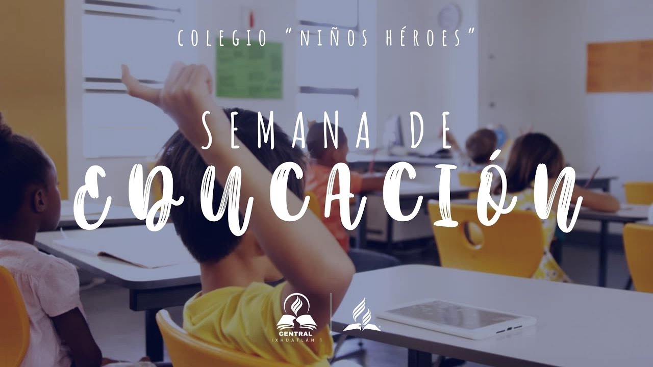 SEMANA DE EDUCACIÓN: 