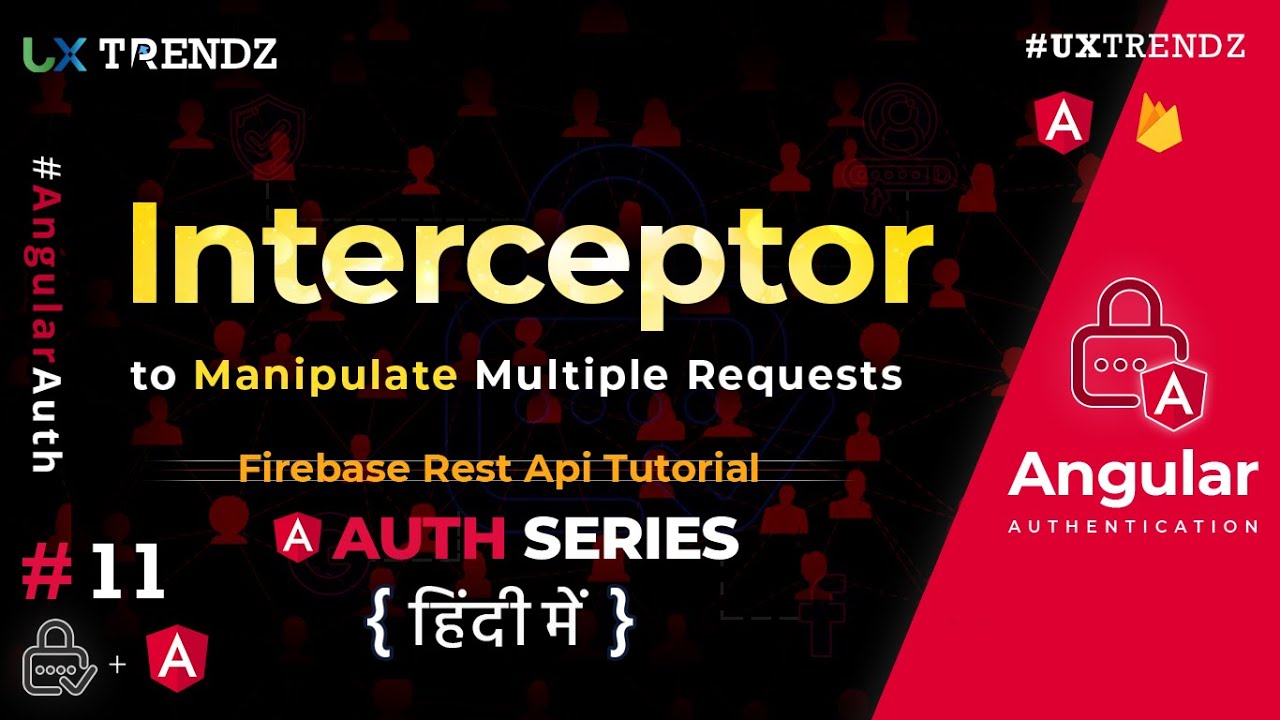 Interceptor to Manipulate Request Angular |  Angular Authentication Tutorial in hindi (2021) [#11]