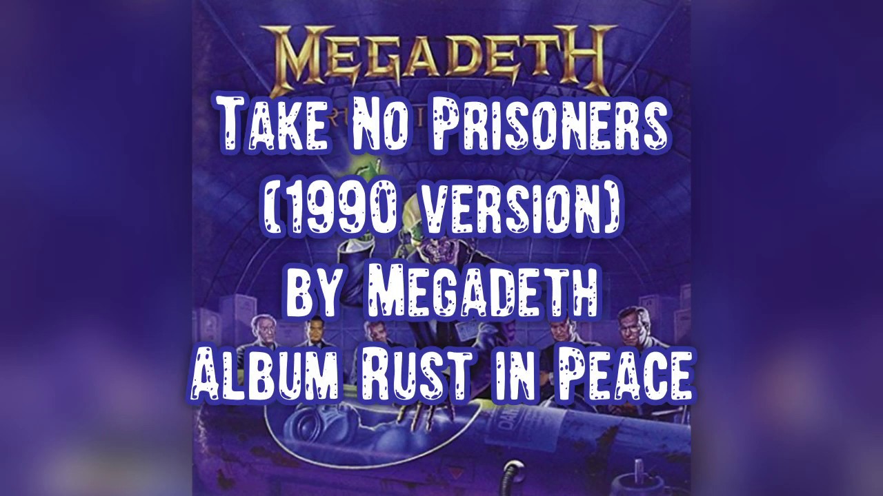 Megadeth- Take No Prisoners lyrics (1990 version)