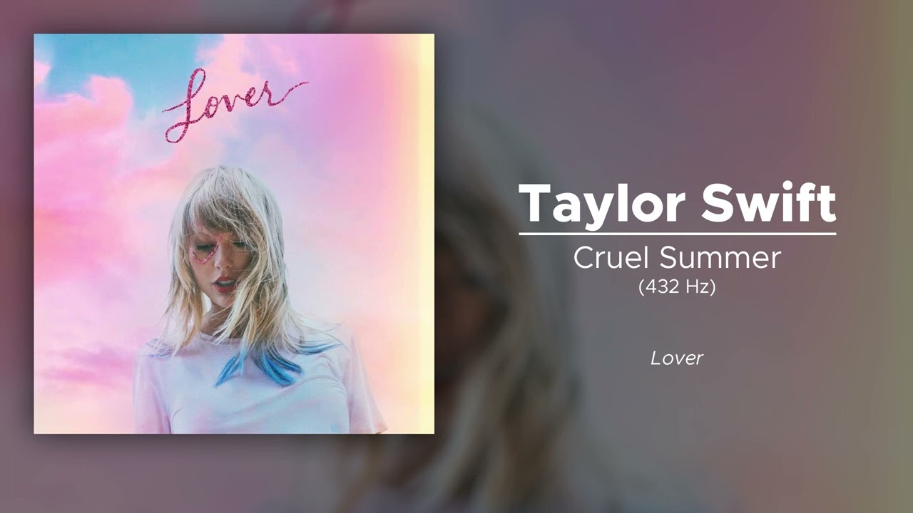 Taylor Swift - Cruel Summer (432 Hz)