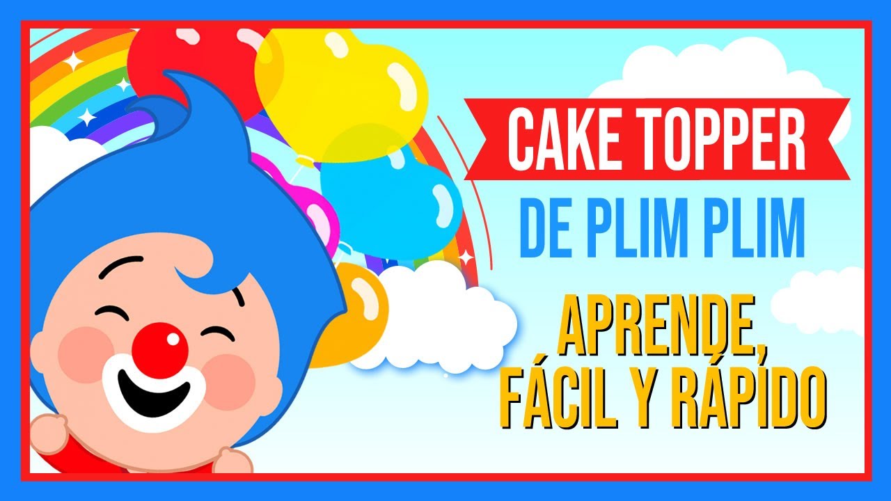Cake Topper de PLim PLim - Hecho a Mano - Fácil y Rápido - Aprende Conmigo