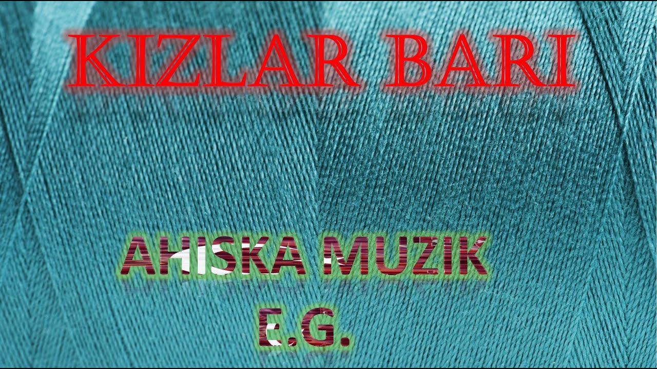 АХЫСКА БАР - KIZLAR BARI - AHISKA TOY - DUGUN (Mansur AHISKA)