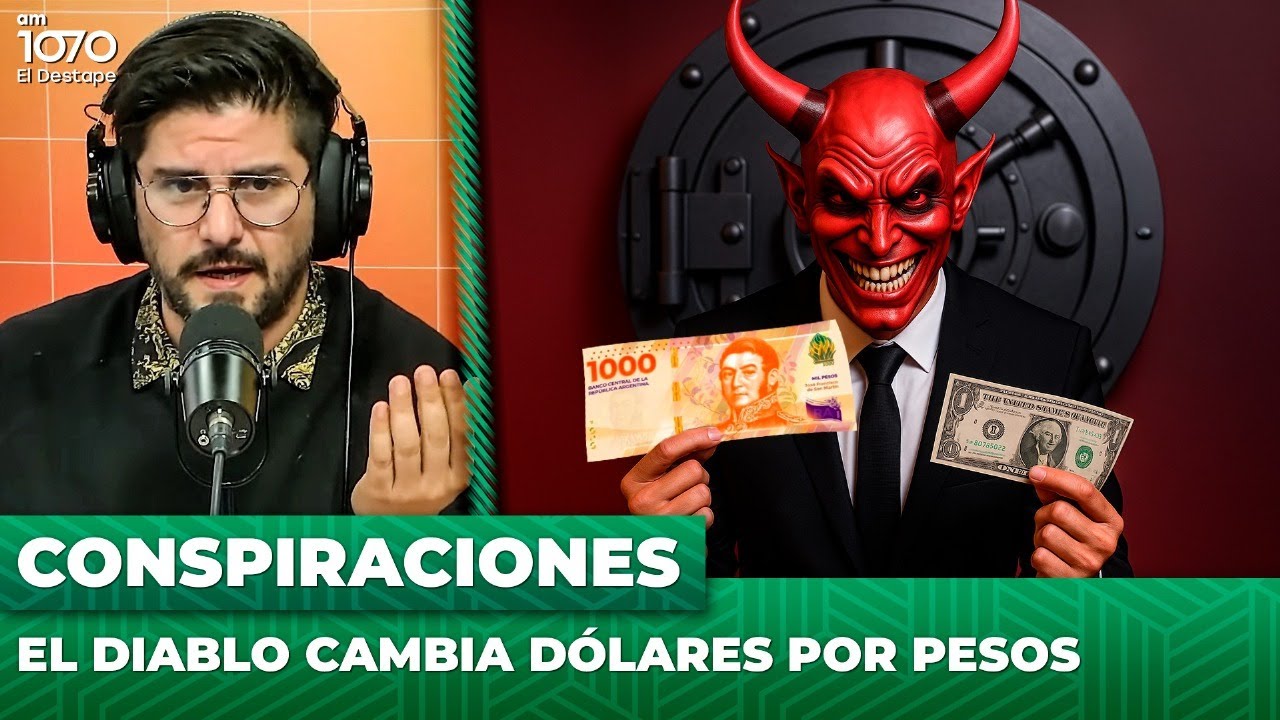 👿 EL DIABLO CAMBIA DÓLARES POR PESOS | 🕵️ Conspiraciones con Gera Delelisi