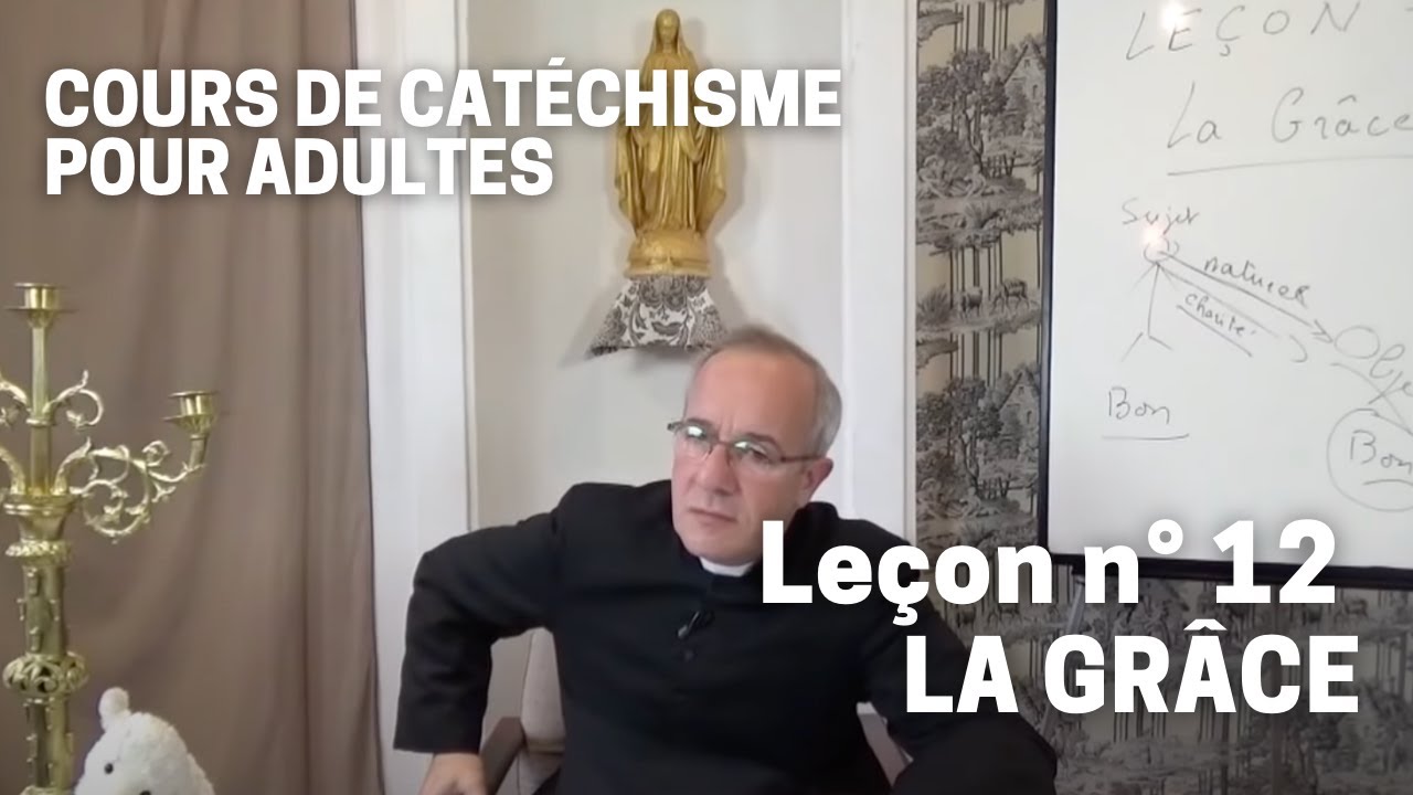 Catéchisme (12/32) - La Grâce