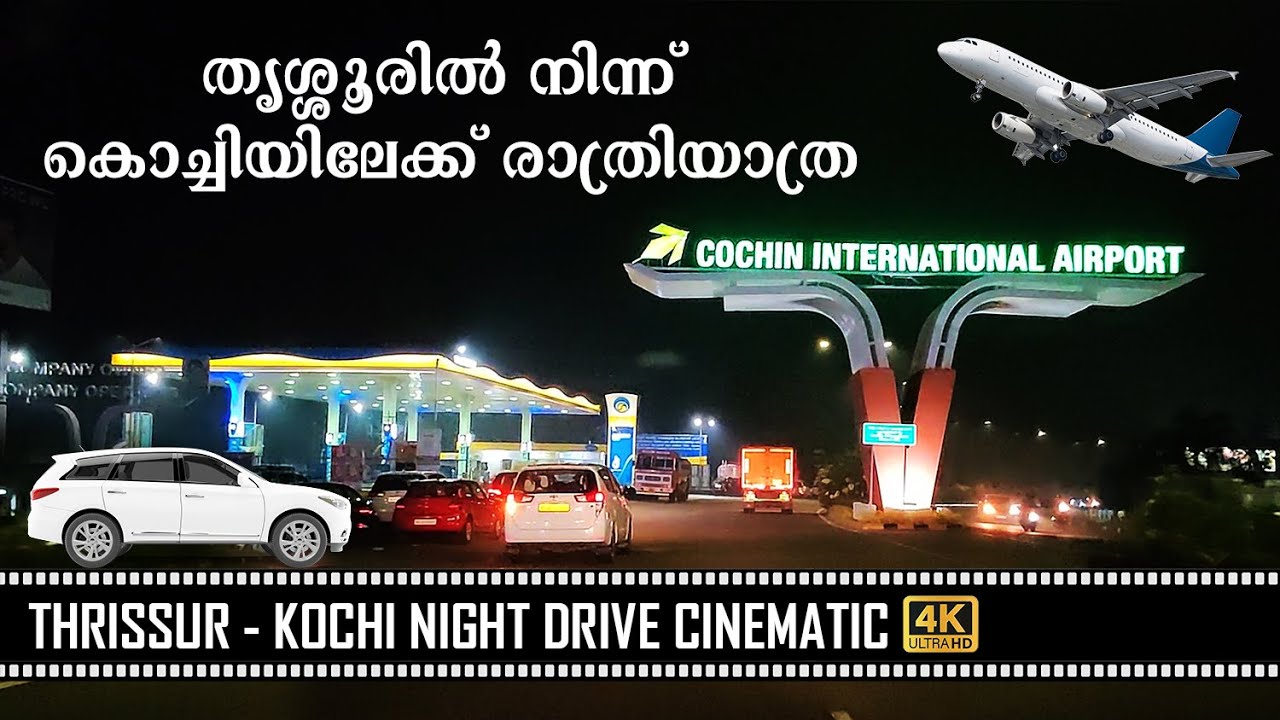 KOCHI AIRPORT NIGHT DRIVE - THRISSUR to COCHIN INTERNATIONAL AIRPORT - 4K VIDEO TIMELAPSE - NH 544