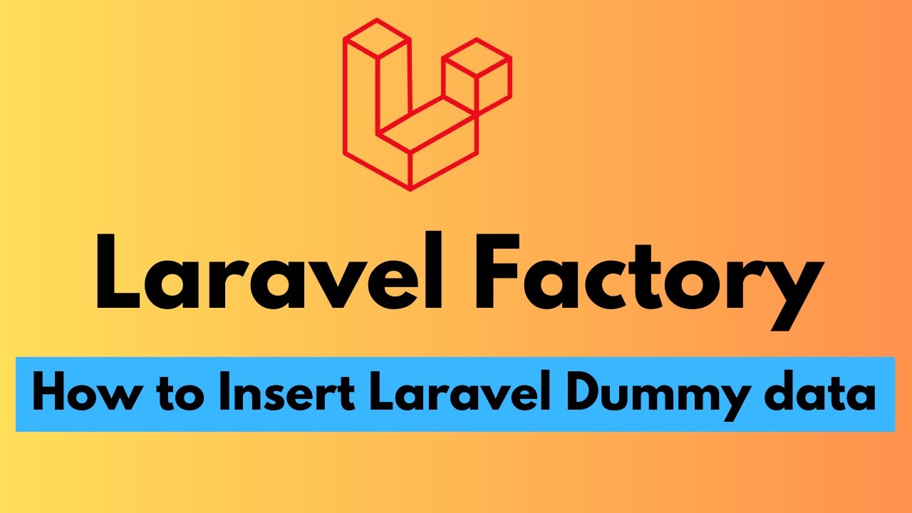 Laravel Factory - How to insert dummy data in laravel