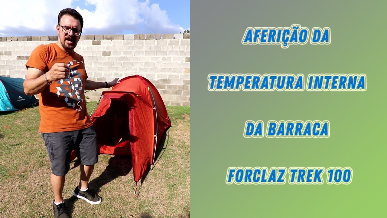 Aferição da temperatura interna da Barraca Forclaz Trek 100