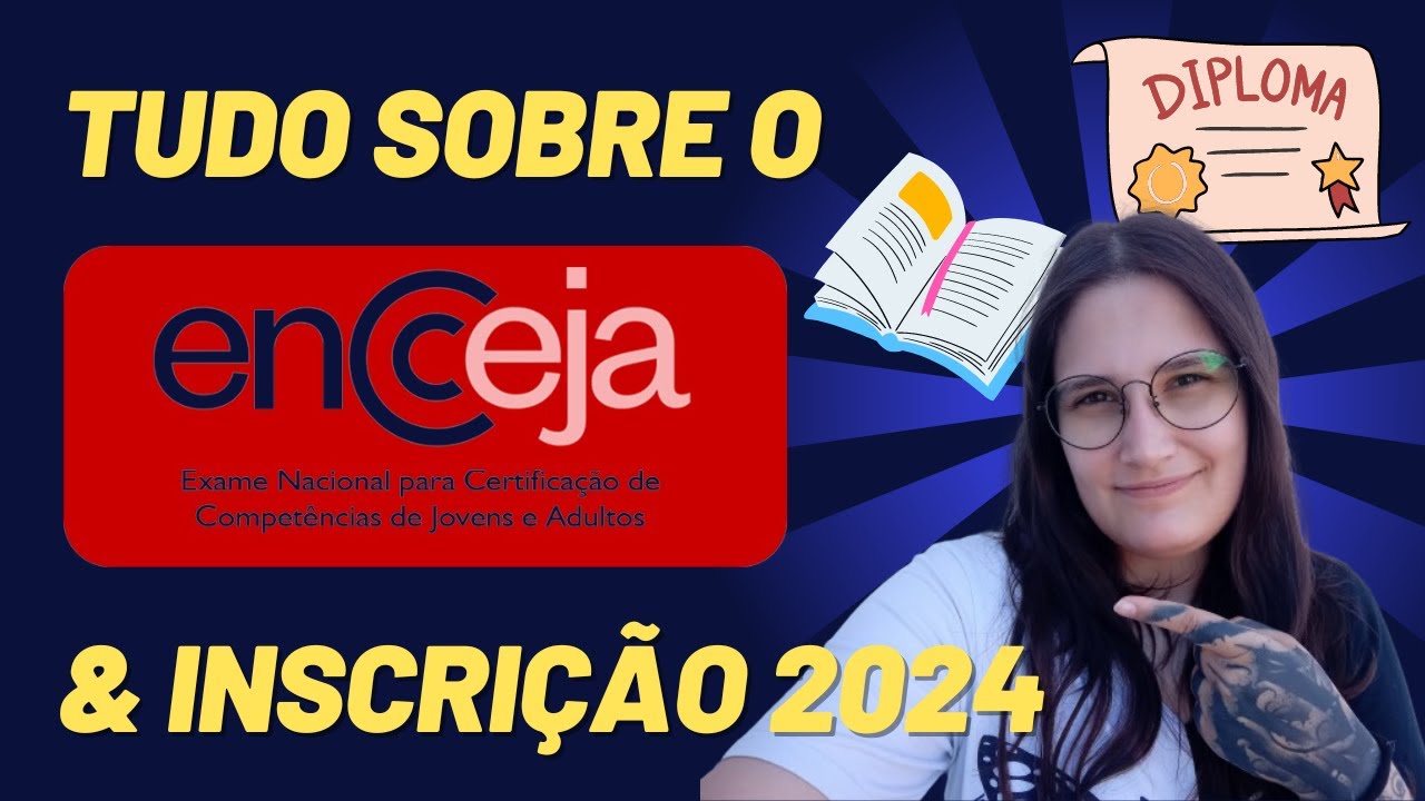 TUDO SOBRE O ENCCEJA! & INSCRI&Ccedil;&Atilde;O