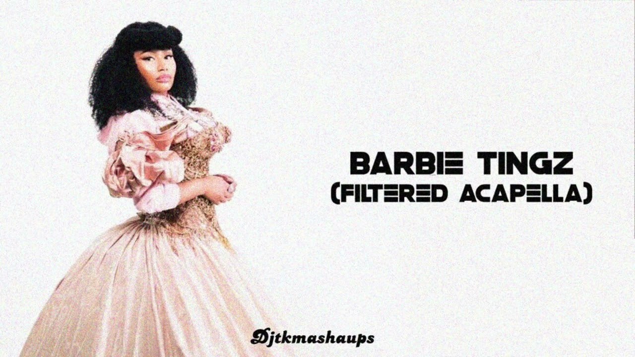 Nicki Minaj - Barbie Tingz (Filtered Acapella)