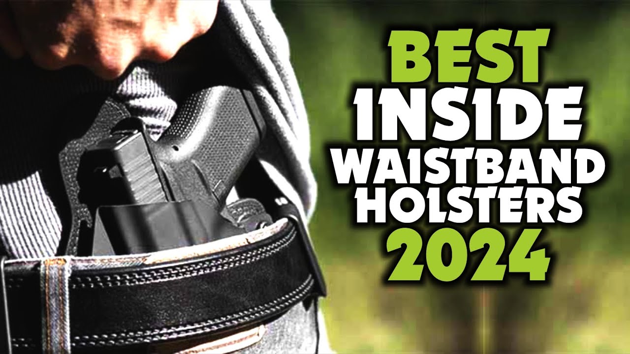 Best Inside Waistband Holsters 2024
