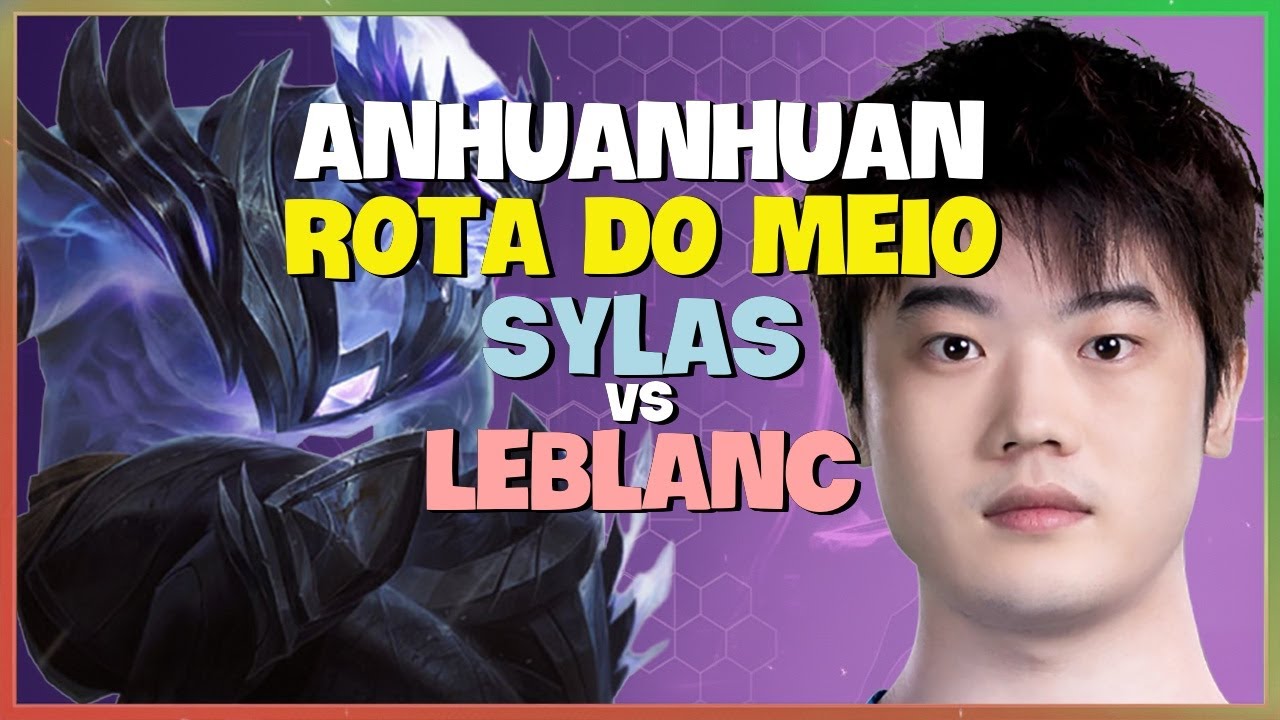 Mecânicas Impecáveis do Rank 1 Sylas: AnHuanHuan (Legenda em Português)