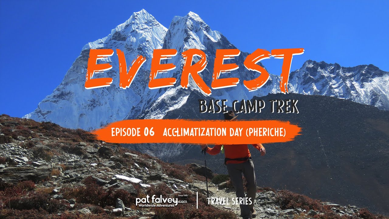 Episode 6 : Everest Base Camp: Acclimatization Day in Pheriche