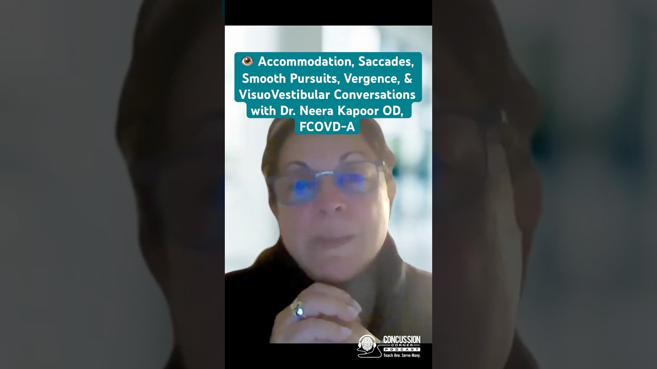 Accommodation, Saccades, Smooth Pursuits, Vergence, & VisuoVestibular | Dr. Neera Kapoor OD, FCOVD-A