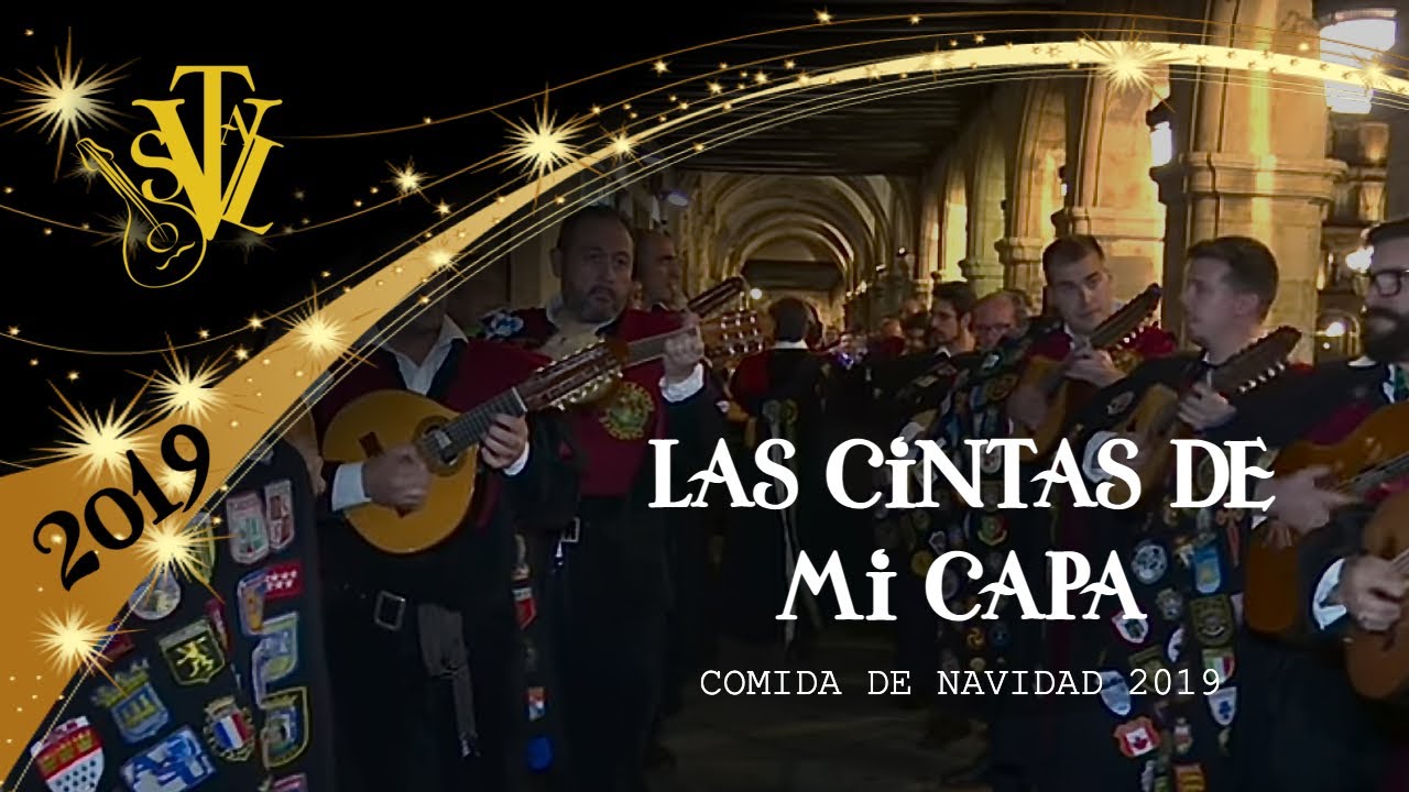 LAS CINTAS DE MI CAPA. Tuna Universitaria de Salamanca. Comida de Navidad 2019.