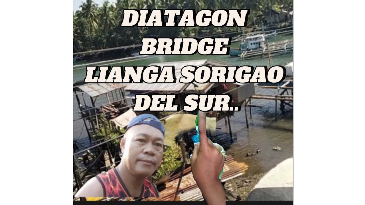 DIATAGON BRIDGE LIANGA SORIGAO DEL SUR #surigaodelsur #philippines #brige #travel