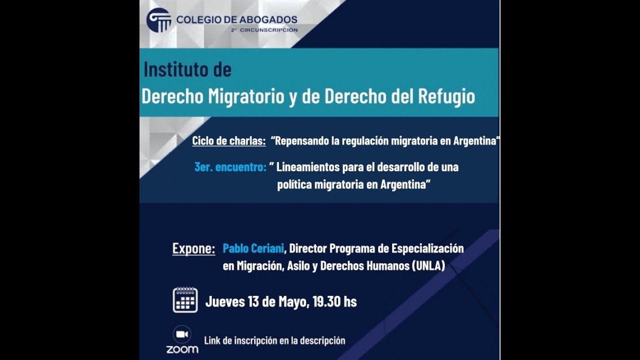 Ciclo de charlas - Regulación Migratoria en Argentina (3er encuentro - Política migratoria)