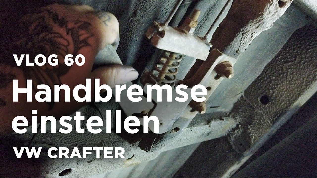 Handbremse einstellen VW Crafter