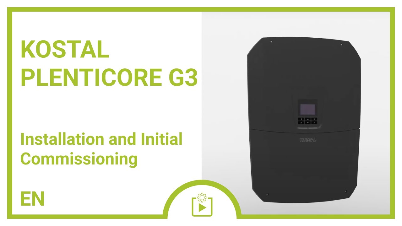 KOSTAL Plenticore G3: Installation and Initial Commissioning Tutorial for Installers