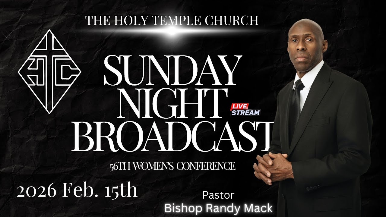 The Holy Temple Church: Feb. 15, 2026 Sun. Live (Night Broadcast) ** 56th Women's Conference**